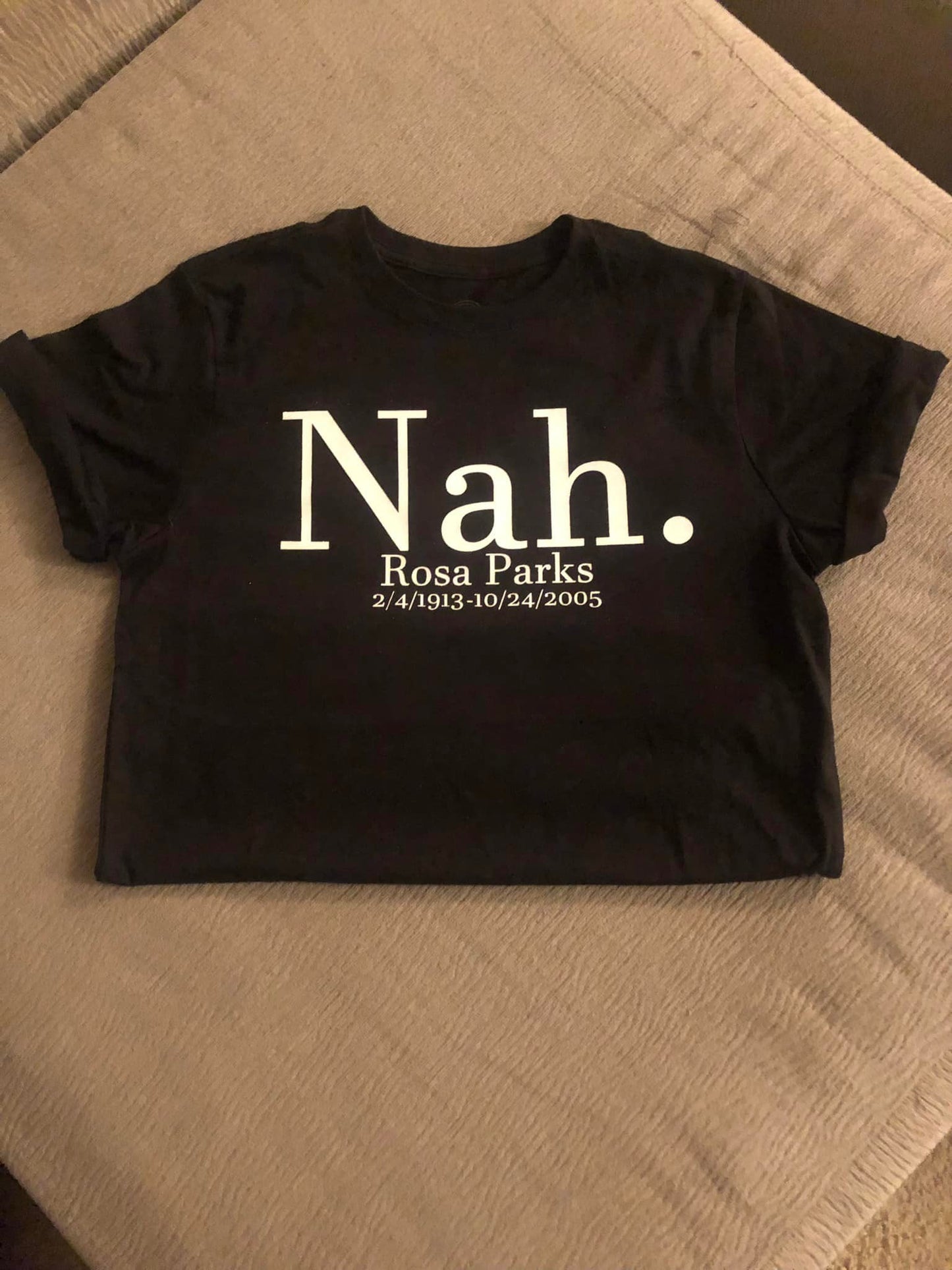 T-Shirt - Nah: A Tribute to Rosa Parks